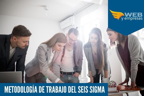 metodología de Trabajo del Seis Sigma