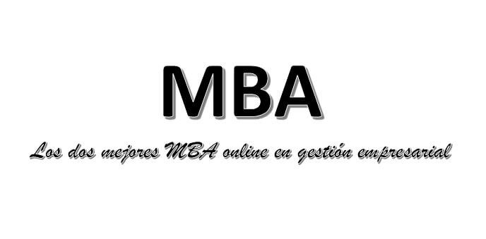 Los dos mejores MBA online en gestión empresarial