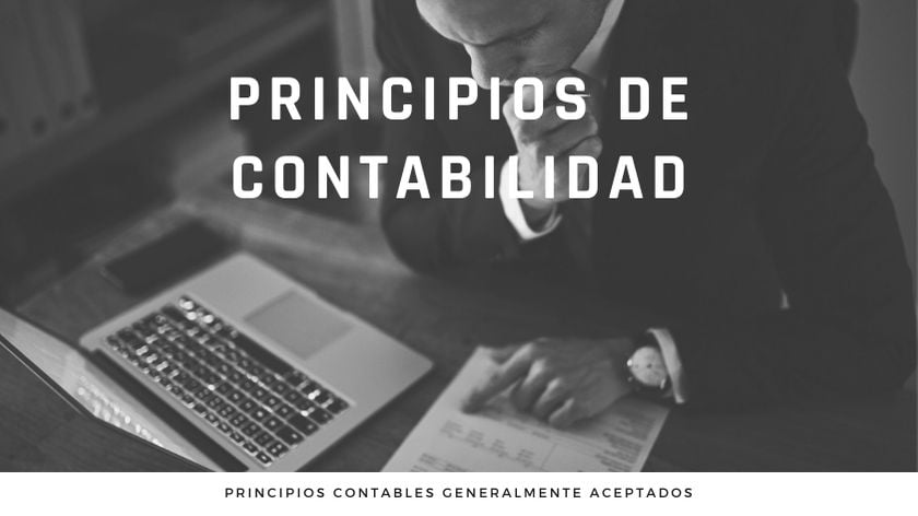 ¿Cuáles son los Principios de la Contabilidad?