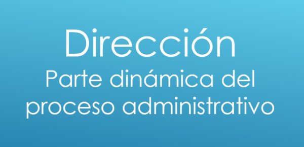 Dirección - Proceso Administrativo