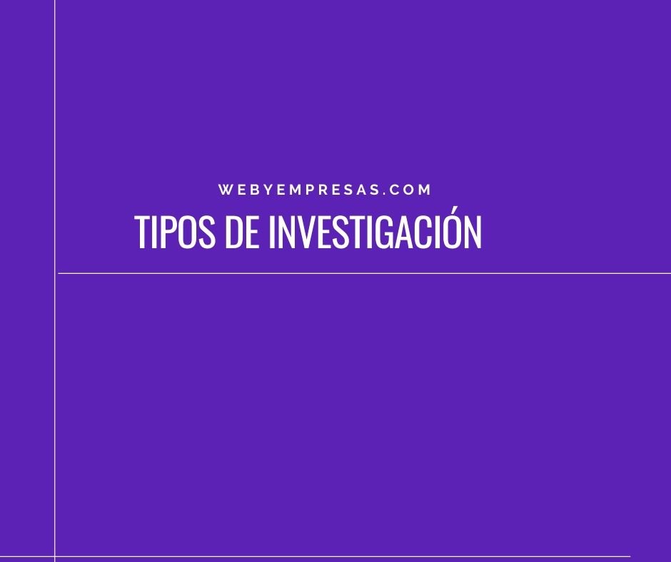 Tipos de Investigación Investigación
