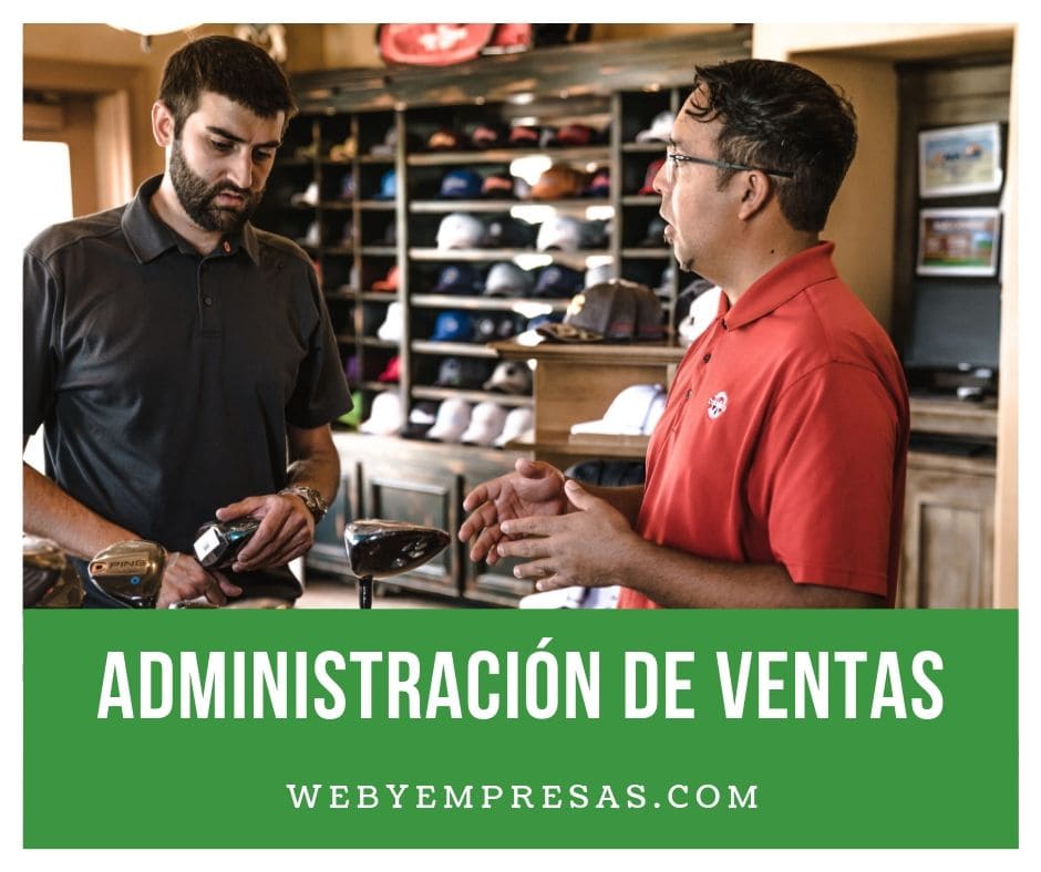 Administración de ventas (definición, características y procesos)