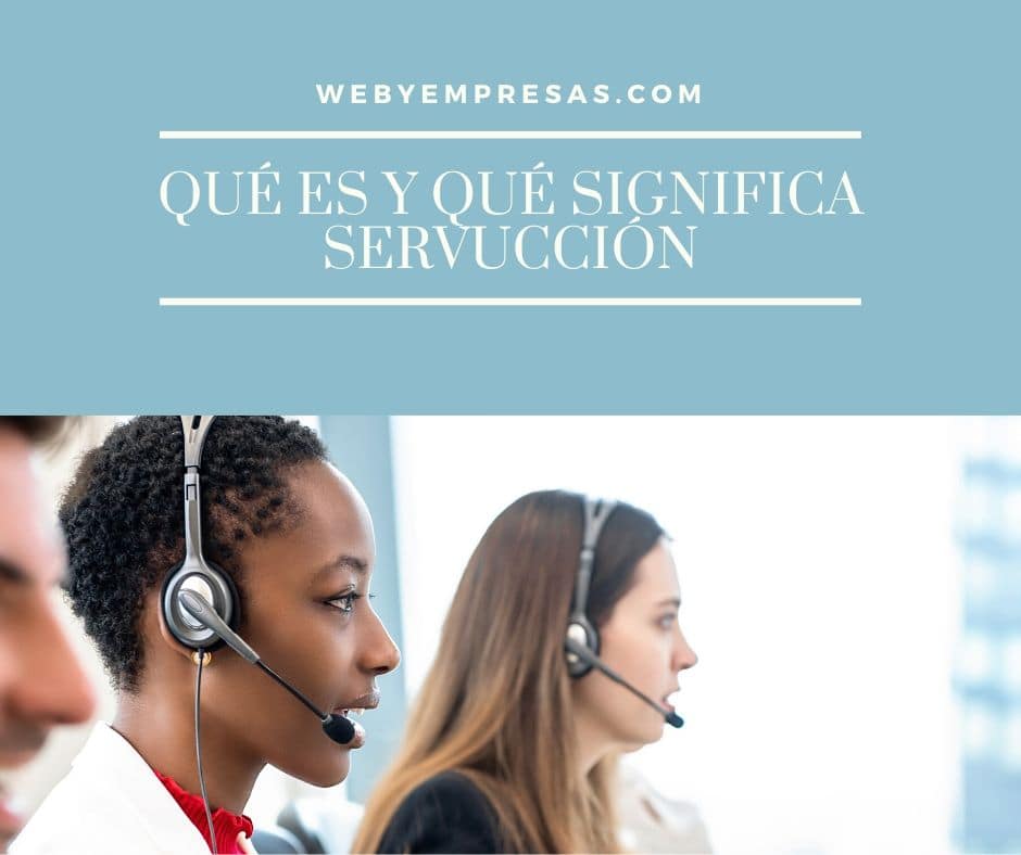 ¿Qué es y qué significa Servucción?