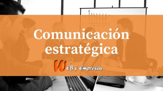 Comunicación estratégica Qué es la Comunicación estratégica