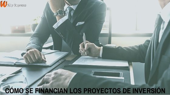 ¿Cómo Se Financian Los Proyectos De Inversión?