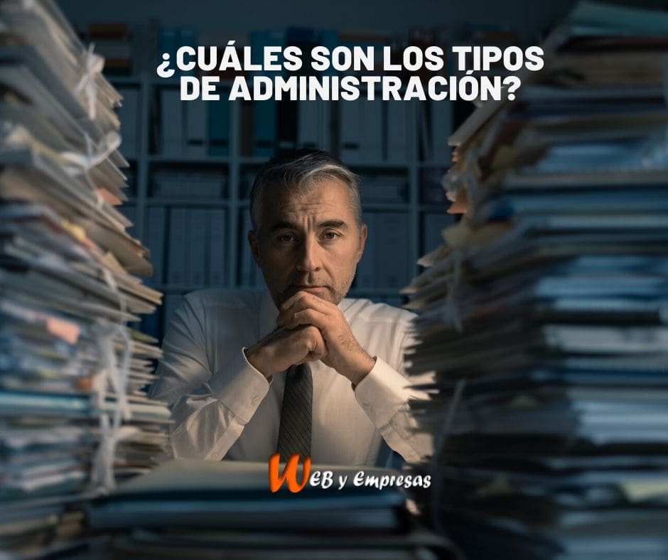 ¿Cuáles son los Tipos de Administración? tipos de administración