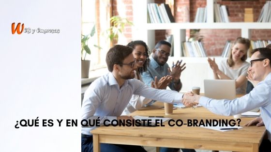 ¿Qué es y en qué consiste el Co-branding? Qué es el Co-branding