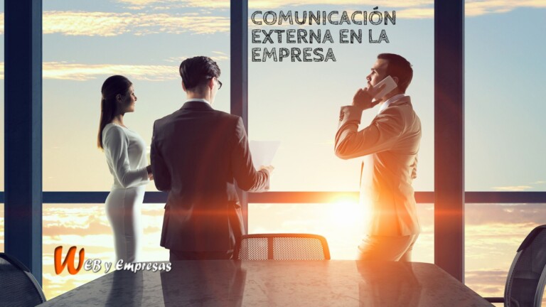 ¿Cómo manejar la Comunicación Externa en la empresa?