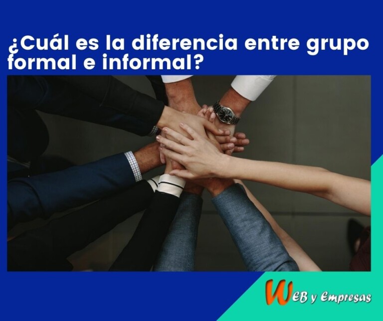 ¿Cuál es la diferencia entre grupo formal e informal?