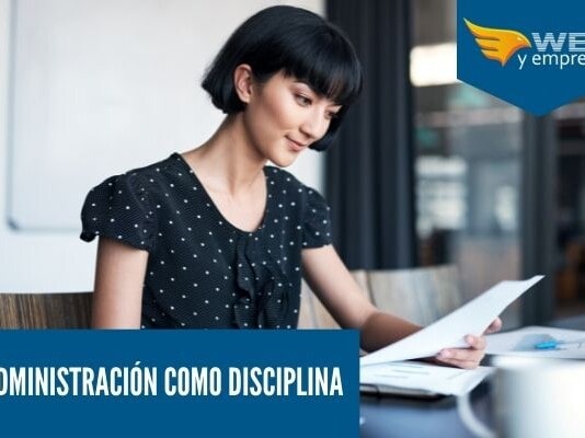 Administración como Disciplina: 8 razones para que sea considerada disciplina científica Administracion como una disciplina
