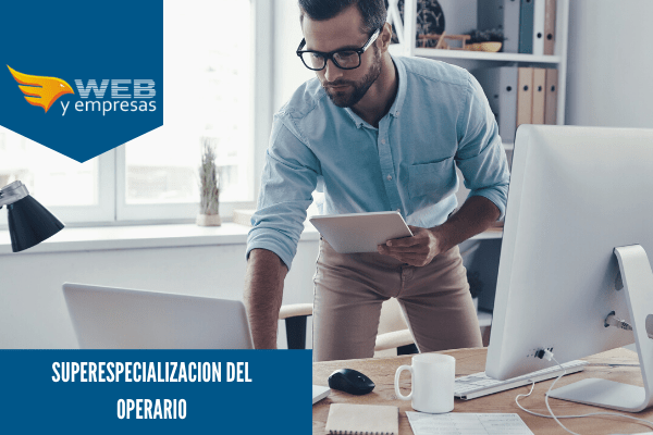 Superespecialización del Operario