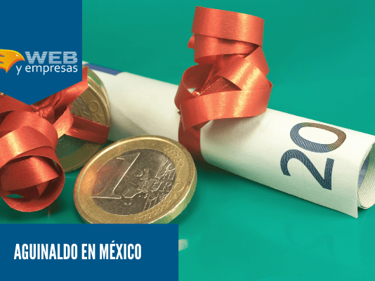 Aguinaldo en México: qué es y cómo se calcula Aguinaldo en méxico