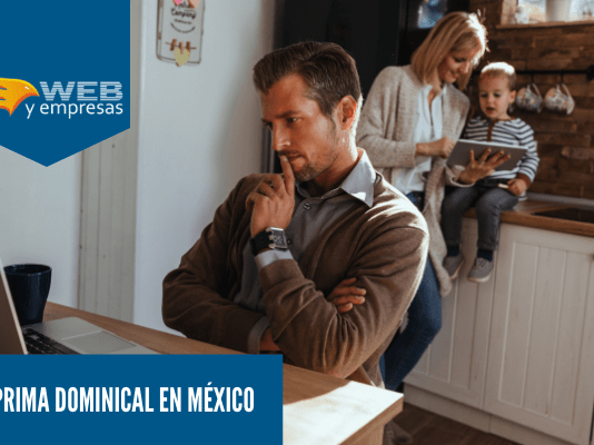 Prima Dominical en México: qué es y cómo se calcula Prima dominical