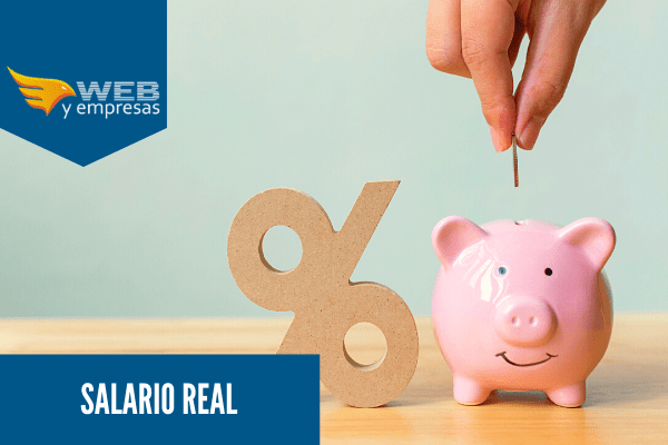 Salario Real: Qué es, factor y cómo se calcula - Web y Empresas