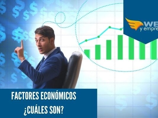Factores Económicos ¿Cuáles son? Cuáles son los Factores Económicos