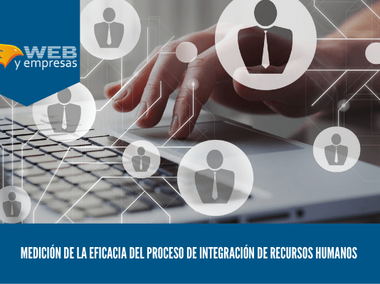 Medición de la Eficacia del Proceso de Integración de Recursos Humanos eficacia proceso intregración recuersos humanos