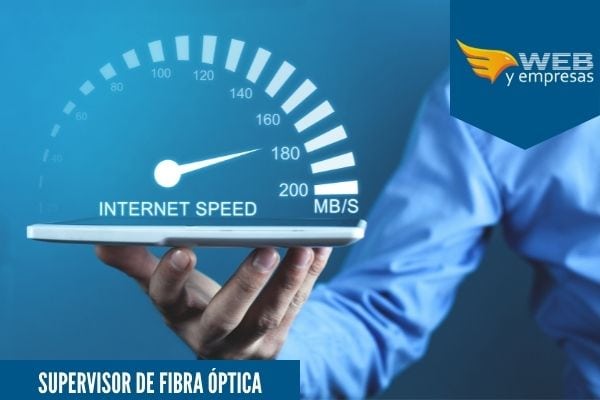 Supervisor de Fibra Óptica; Funciones y Sueldo