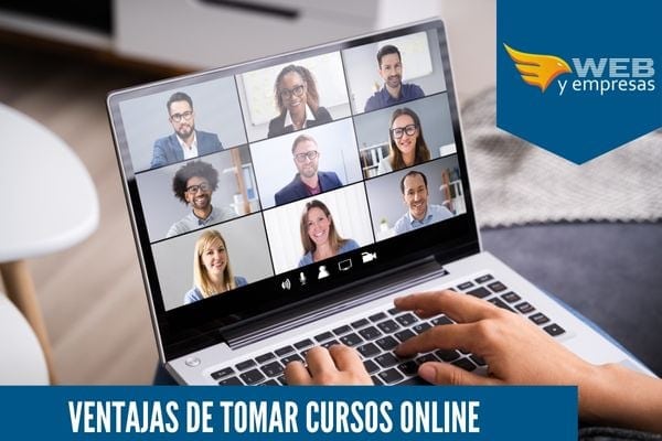 ¿Cuáles son las Ventajas de Tomar Cursos Online?