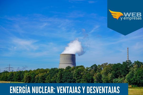 Energía nuclear, ventajas y desventajas