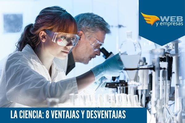 La Ciencia Ventajas y Desventajas