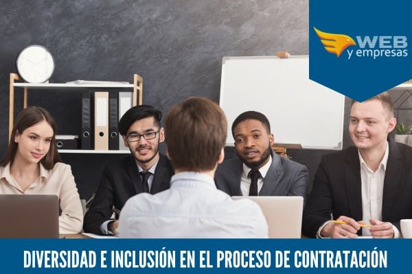 Diversidad e Inclusión en el Proceso de Contratación cómo evitar sesgos inconscientes