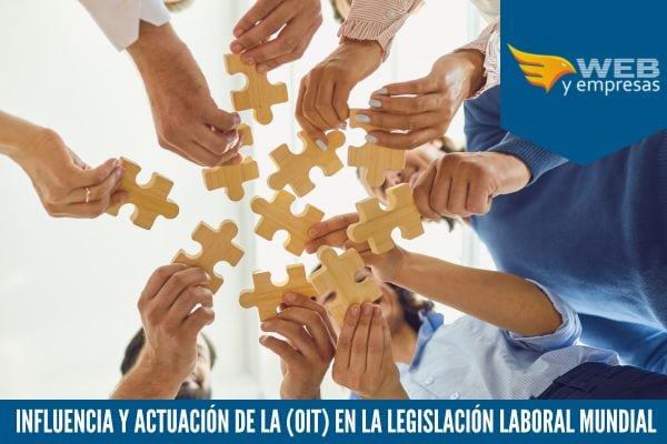 La Influencia y Actuación de la (OIT) en la Legislación Laboral Mundial Influencia y Actuación de la (OIT) en la Legislación Laboral Mundial