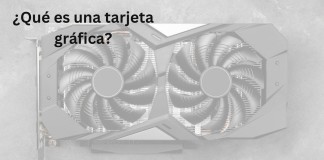 ¿Qué es una tarjeta gráfica y por qué es importante para tu computadora?