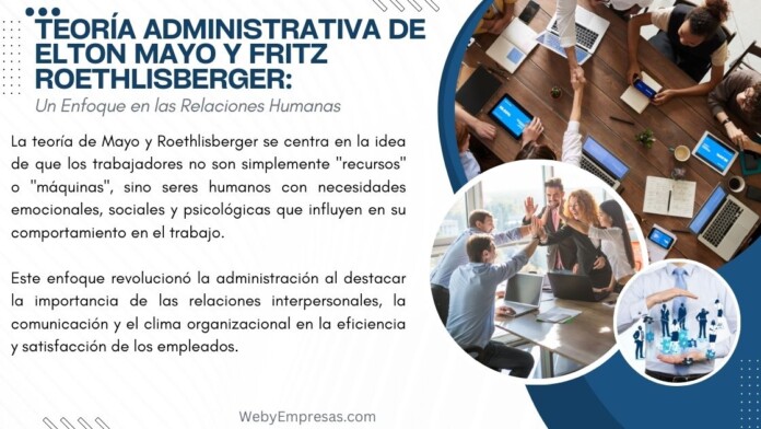 Teoría Administrativa de Elton Mayo y Fritz Roethlisberger Teoría Administrativa de Elton Mayo y Fritz Roethlisberger