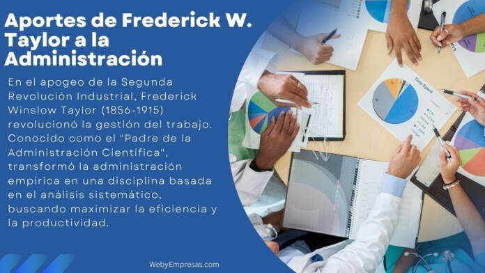 Los Aportes de Frederick W. Taylor a la Administración