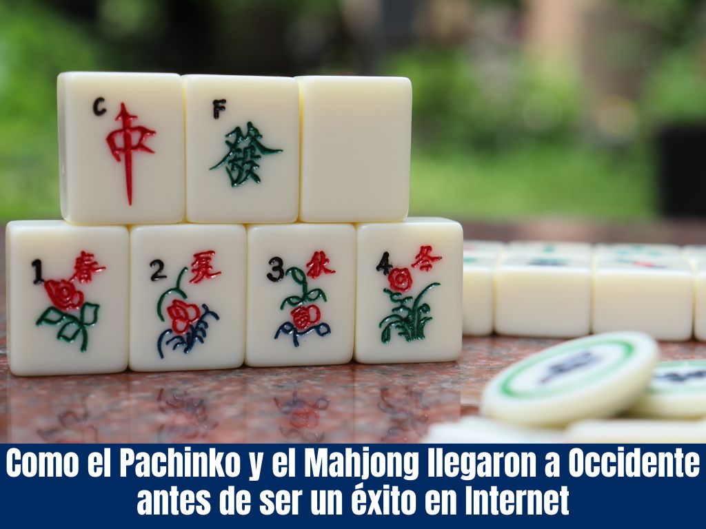 Como el Pachinko y el Mahjong llegaron a Occidente antes de ser un éxito en Internet