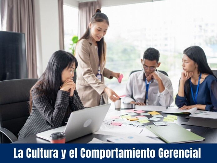 La Cultura y el Comportamiento Gerencial La Cultura y el Comportamiento Gerencial
