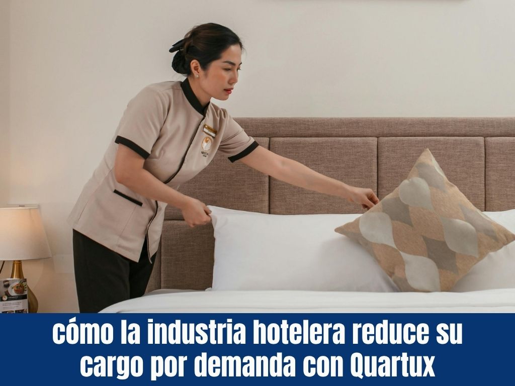 cómo la industria hotelera reduce su cargo por demanda con Quartux