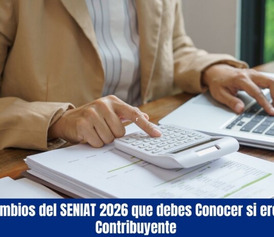 6 Cambios del SENIAT 2026 que debes Conocer si eres Contribuyente Cambios del SENIAT 2026 que debes Conocer si eres Contribuyente